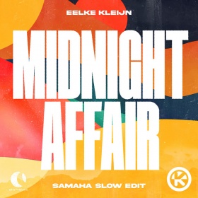 EELKE KLEIJN - MIDNIGHT AFFAIR (SAMAHA SLOW EDIT)